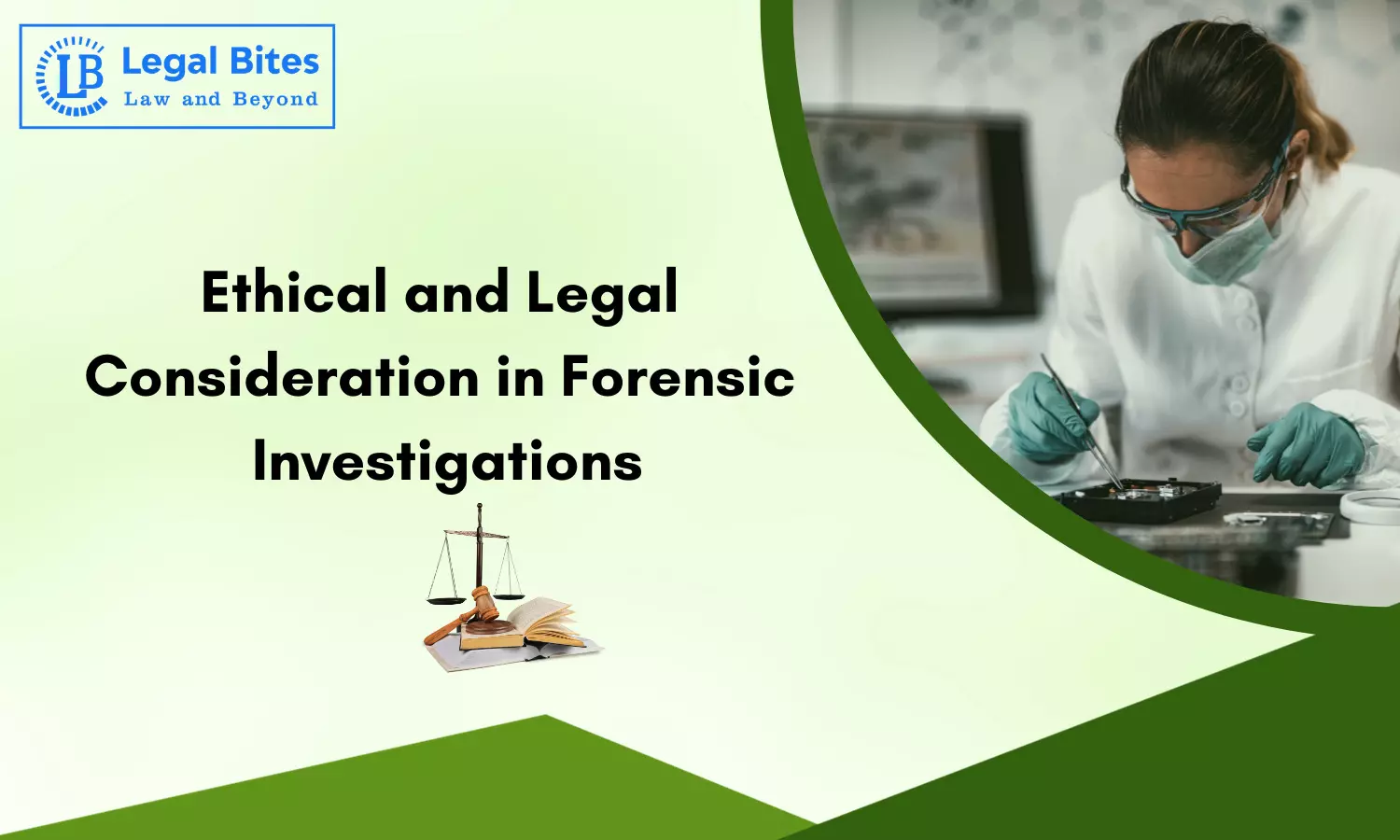 Ethical and Legal Consideration in Forensic Investigations Ethical and Legal Consideration in Forensic Investigations