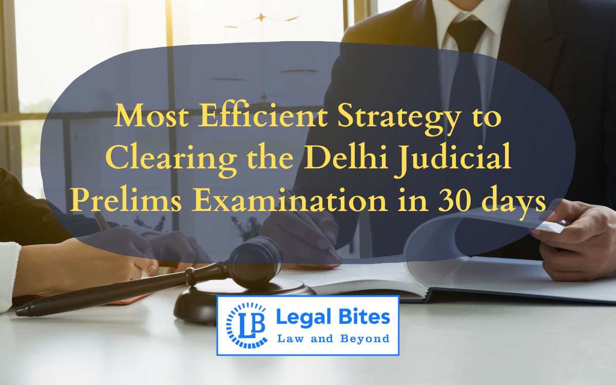 Strategy to Clearing the Delhi Judicial Prelims Examination Strategy to Clearing the Delhi Judicial Prelims Examination