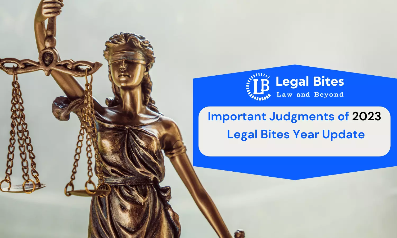 Important Judgments of 2023: Legal Bites Year Update Important Judgments of 2023: Legal Bites Year Update