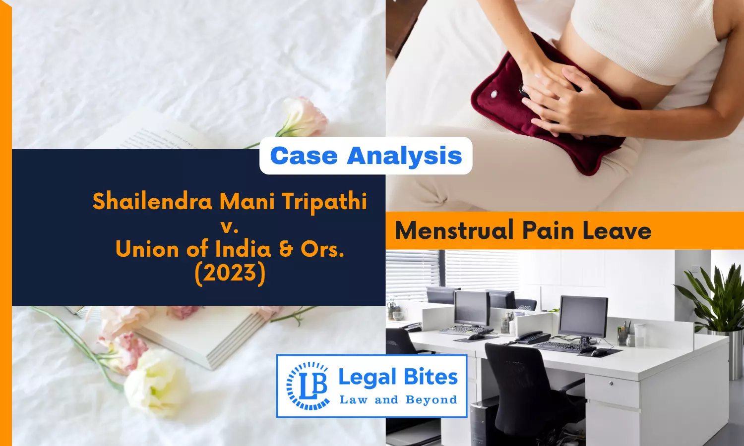 Case Analysis: Shailendra Mani Tripathi v. Union of India and Ors., (2023) | Menstrual Pain Leave Case Analysis: Shailendra Mani Tripathi v. Union of India and Ors., (2023) | Menstrual Pain Leave