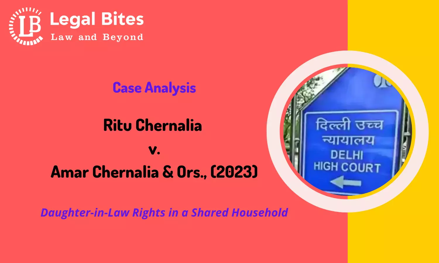 Case Analysis: Ritu Chernalia v. Amar Chernalia & Ors., (2023) | Daughter-in-Law Rights in a Shared Household Case Analysis: Ritu Chernalia v. Amar Chernalia & Ors., (2023) | Daughter-in-Law Rights in a Shared Household