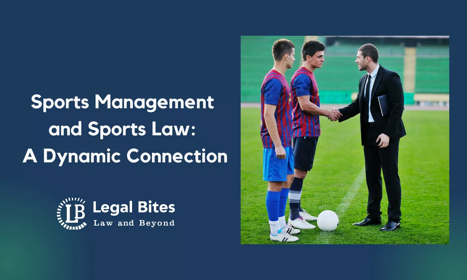 Sports Management and Sports Law: A Dynamic Connection Sports Management and Sports Law: A Dynamic Connection