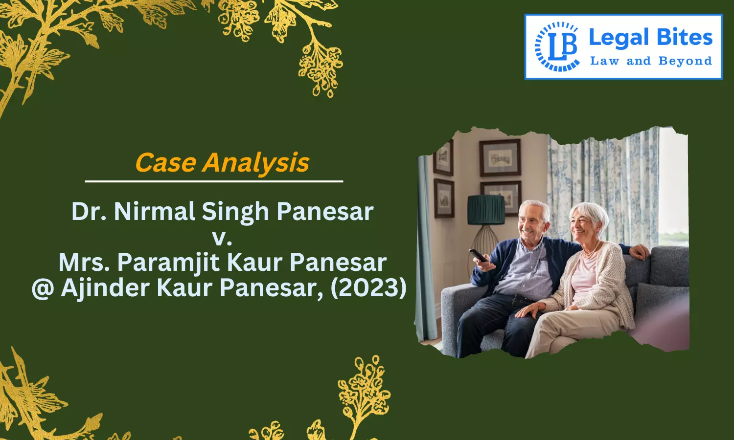 Case Analysis: Dr. Nirmal Singh Panesar v. Mrs. Paramjit Kaur Panesar@ Ajinder Kaur Panesar, (2023) | Irretrievable Breakdown of Marriage Is Not Always Desirable Case Analysis: Dr. Nirmal Singh Panesar v. Mrs. Paramjit Kaur Panesar@ Ajinder Kaur Panesar, (2023) | Irretrievable Breakdown of Marriage Is Not Always Desirable
