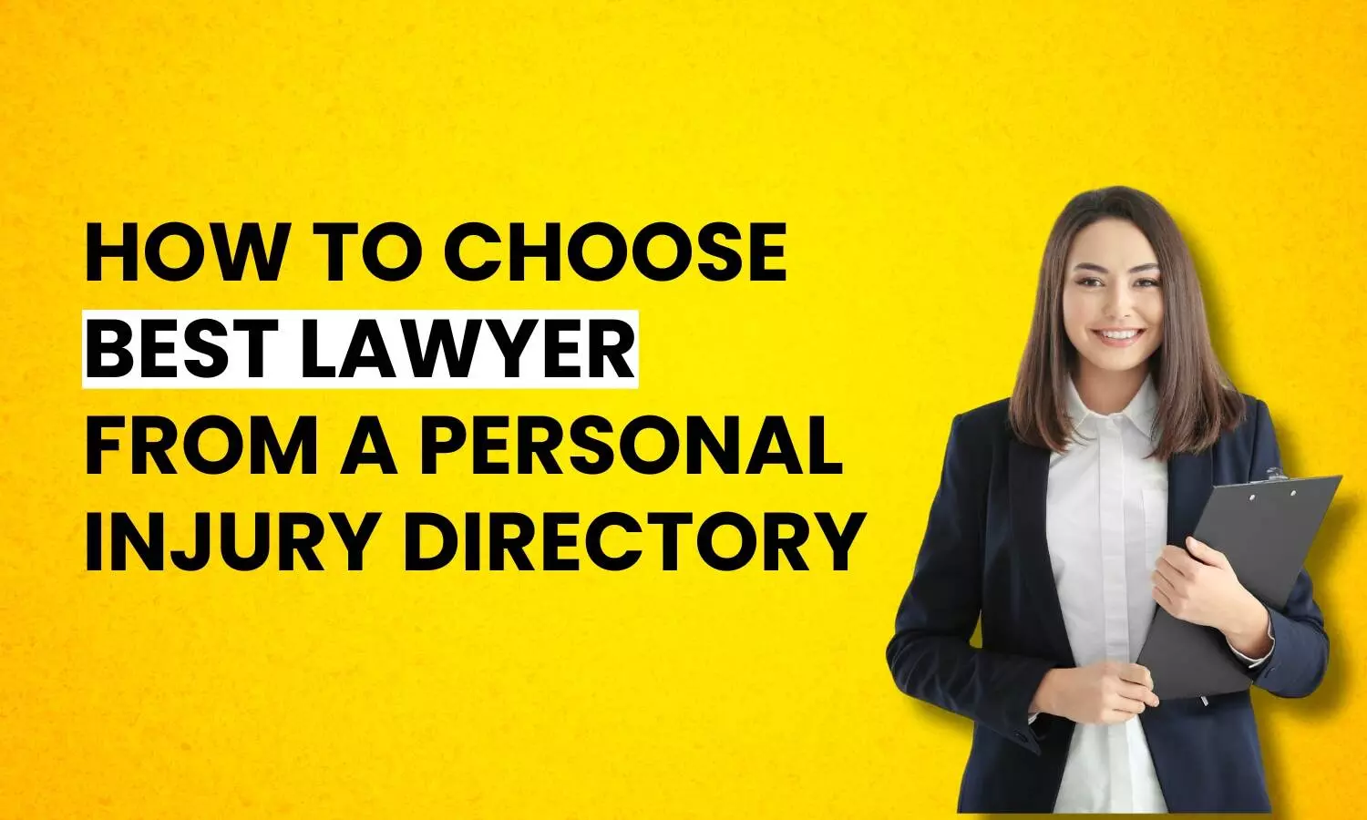 How to Choose the Best Lawyer from a Personal Injury Directory How to Choose the Best Lawyer from a Personal Injury Directory