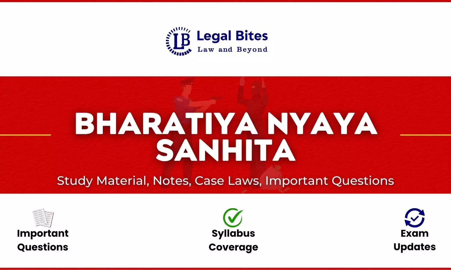 Bharatiya Nyaya Sanhita (BNS) - Notes, Case Laws And Study Material Bharatiya Nyaya Sanhita (BNS) - Notes, Case Laws And Study Material
